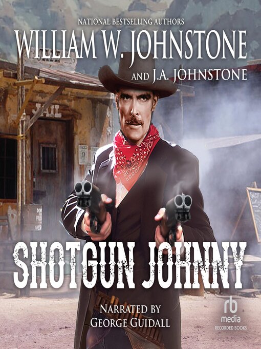 Title details for Shotgun Johnny by William W. Johnstone - Wait list